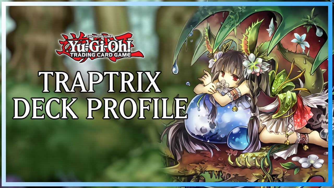 Traptrix Is INCREDIBLE This Format | Traptrix Deck Profile