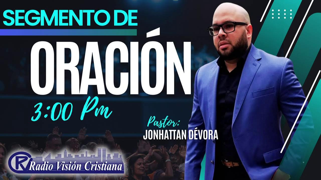“SEGMENTO DE ORACION 3AM” | PS. JONHATTAN DEVORA .