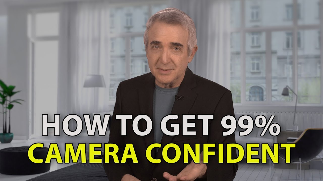How to Get 99% Confident On Camera
