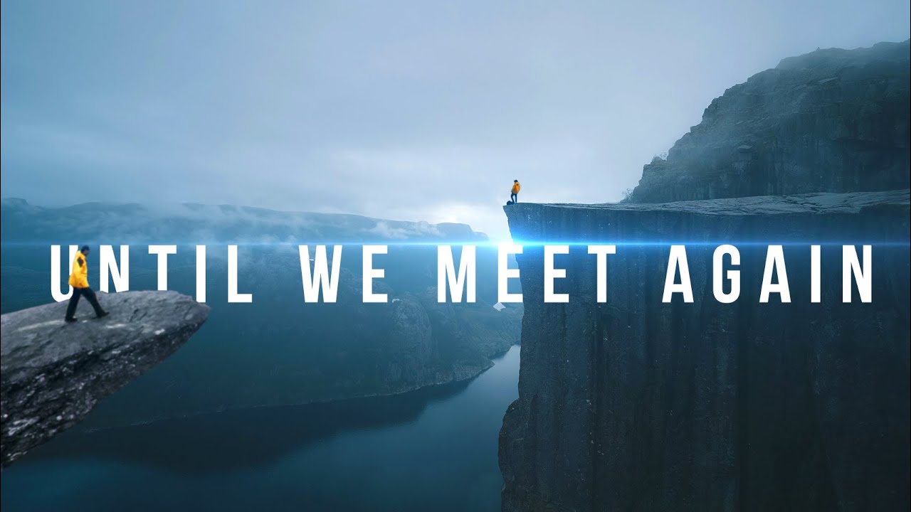 Until We Meet Again - 4K Cinematic Video