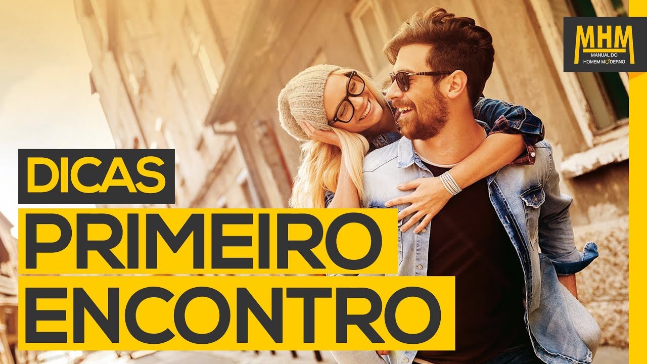 Dicas para um PRIMEIRO ENCONTRO  👩🏻  ➕  👦🏽