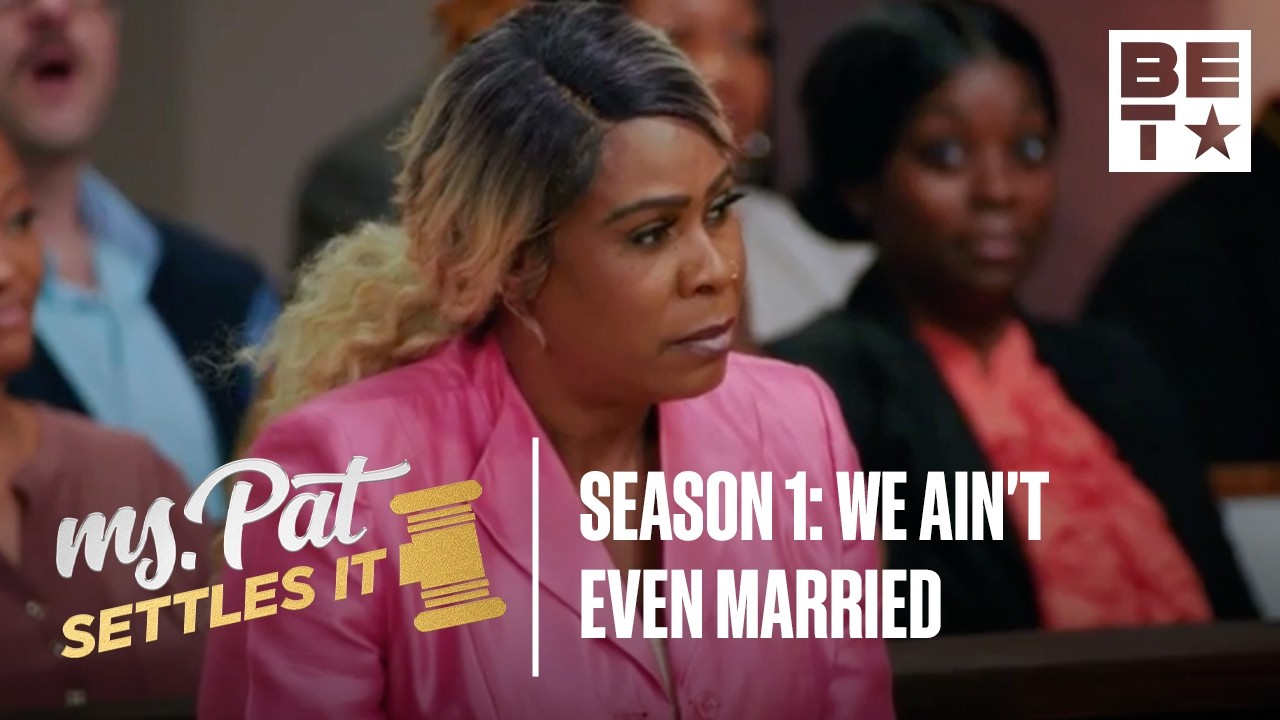 Ms. Pat Settles It | Full Episode | Season 1, Episode 7: We Ain't Even Married