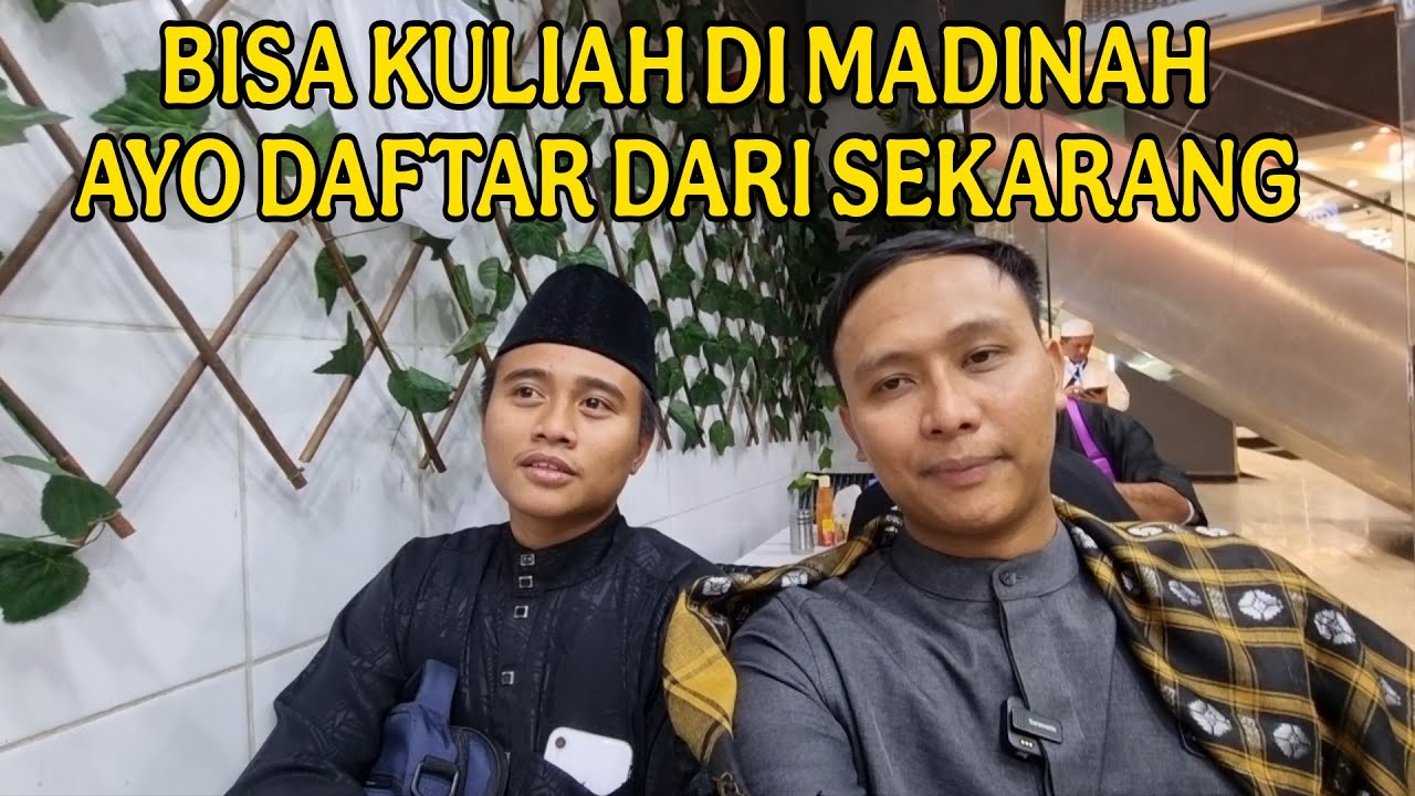 SEPERTI INILAH CARA DAFTAR JADI MAHASISWA DI MADINAH