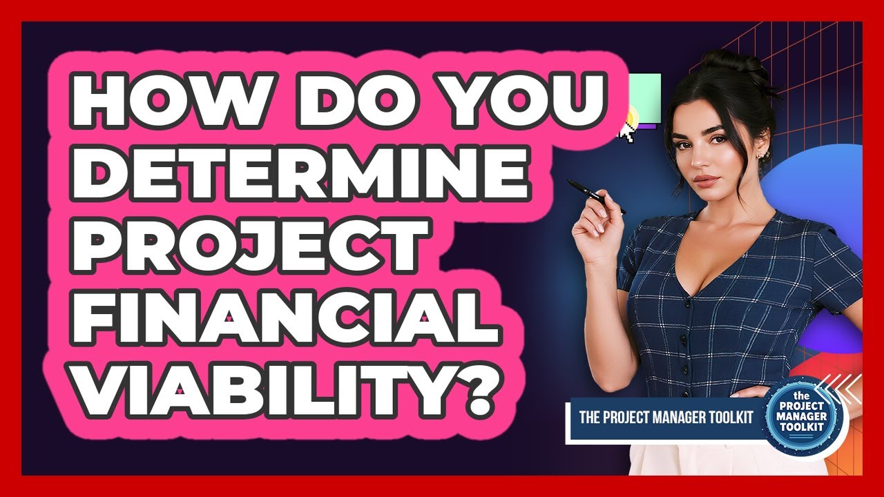 How Do You Determine Project Financial Viability?