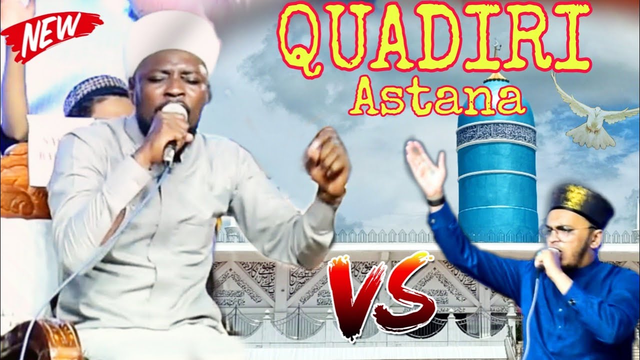 Quadri Astana Salamat Rahe//Sabbir Barkati vs Syed Abdul Quadir-2023