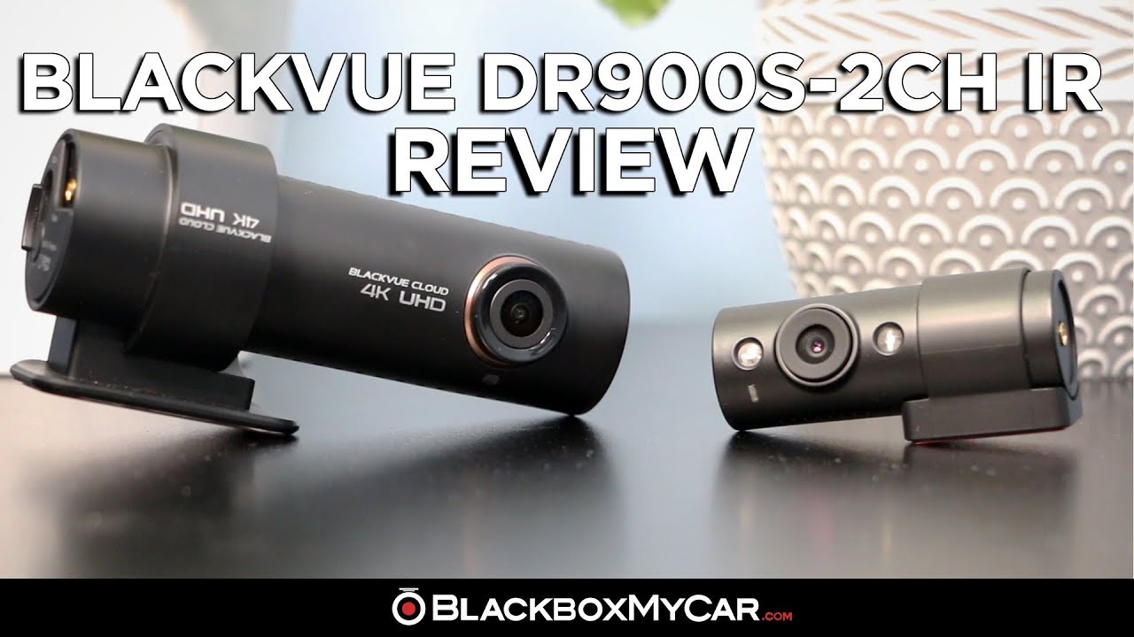 BlackVue DR900S-2CH IR | Review | BlackboxMyCar