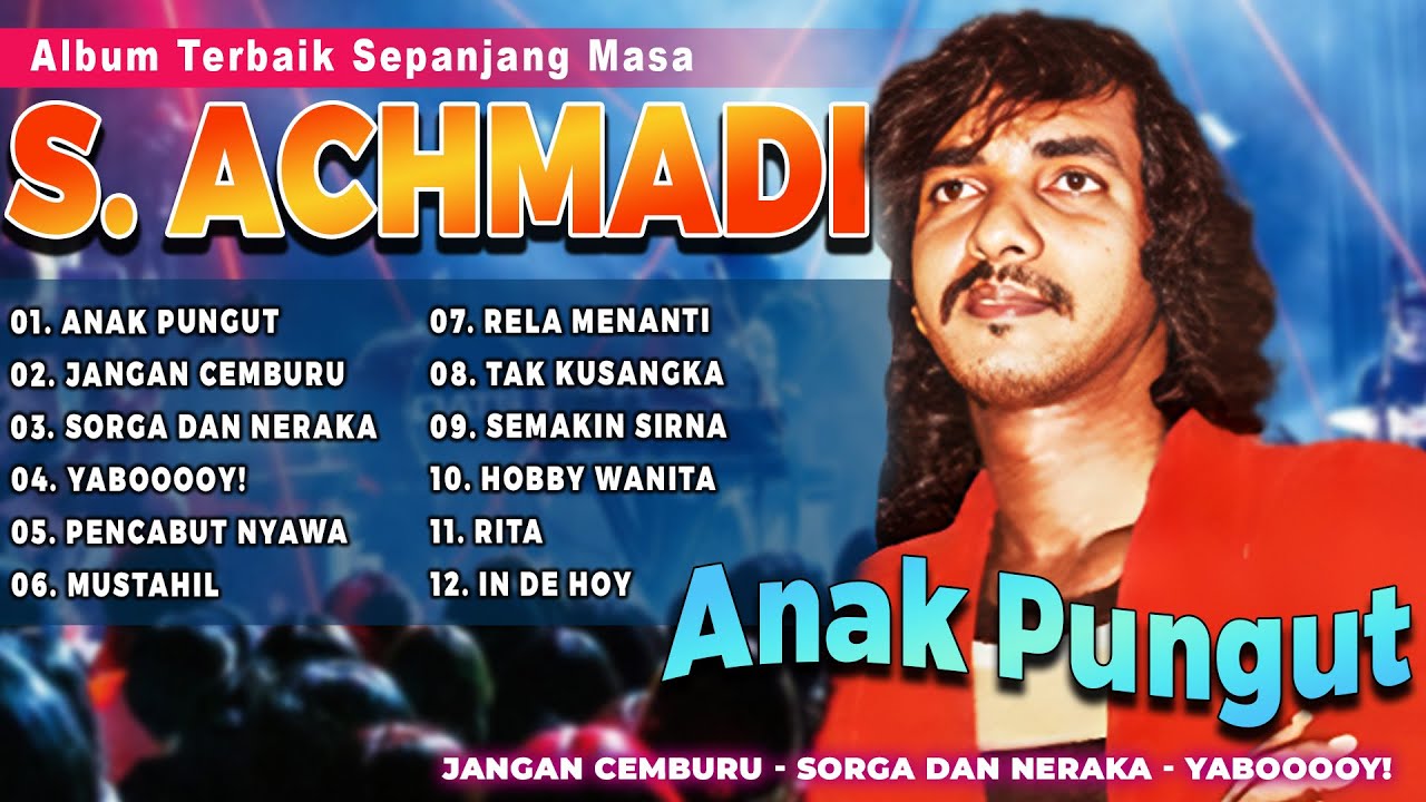 Album Terbaik Sepanjang Masa S. Achmadi | Anak Pungut | Jangan Cemburu | Sorga Dan Neraka