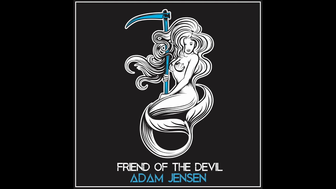 Adam Jensen - Friend of the Devil (Official Audio)