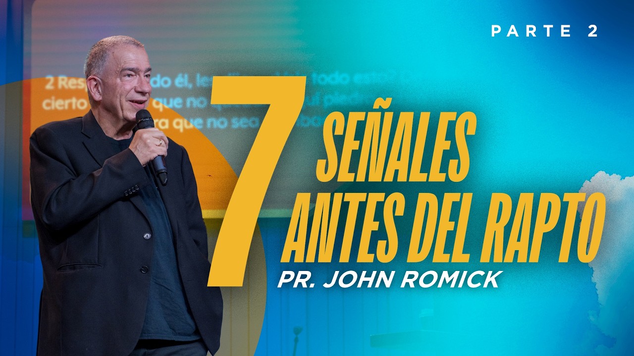 7 Señales antes del rapto 2 | IGLECO 127 | Pr. John Romick | Marzo 04 2026