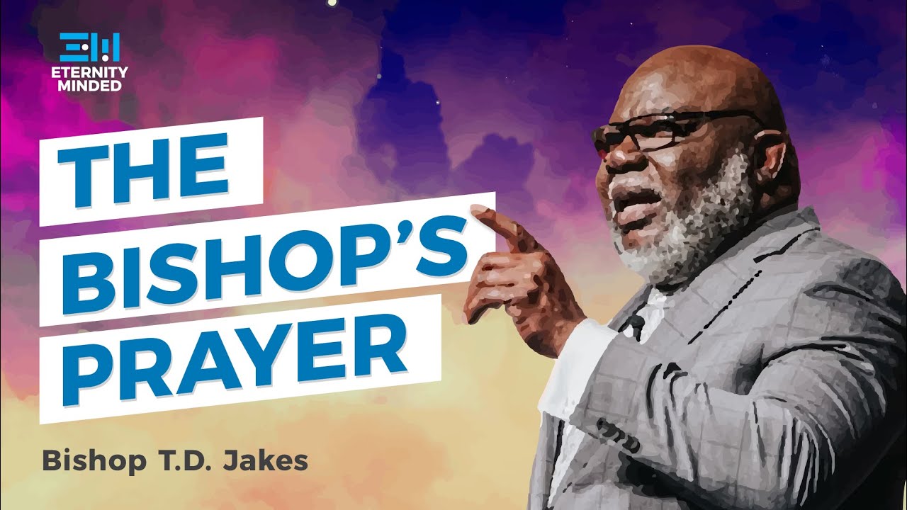 The Aroma of Prayer || The Bishop's Prayer by Bishop T.D. Jakes