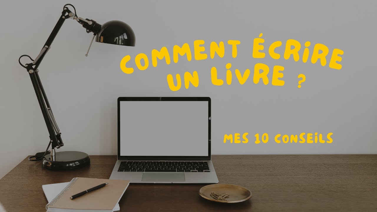 Comment écrire un livre ?