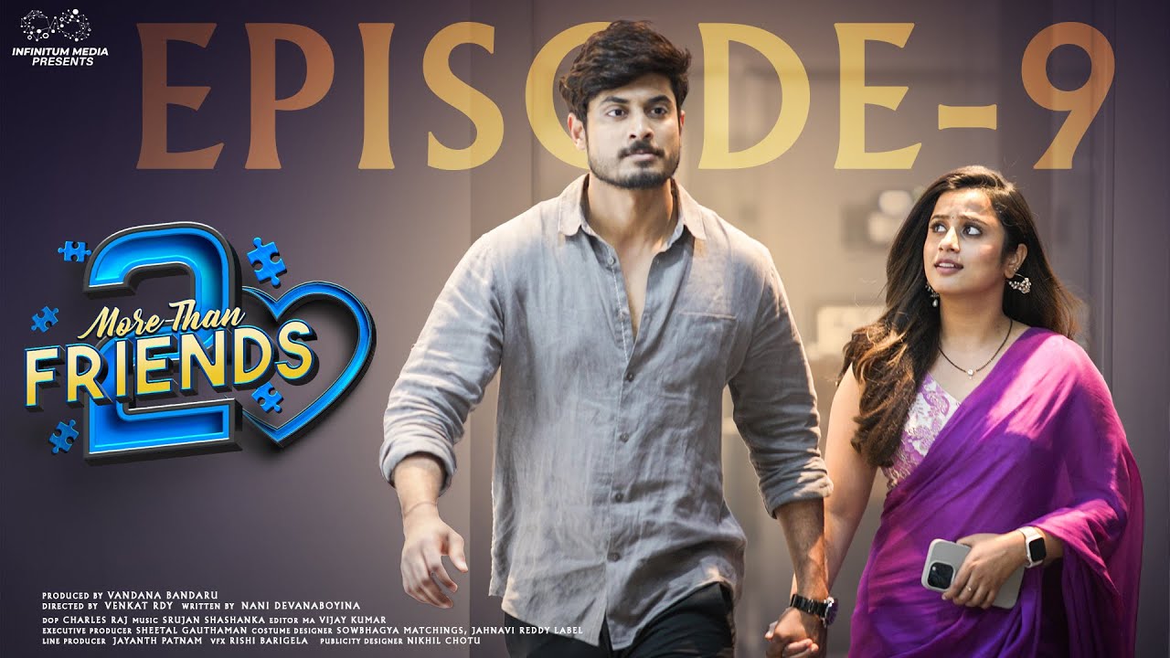 More Than Friends || Season 2 || Episode - 9 || Sheetal Gauthaman || Vamsi Kotu || Infinitum Media