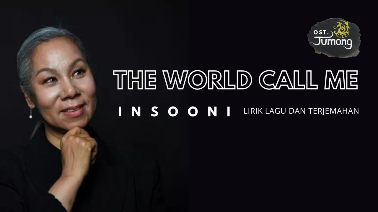 THE WORLD CALL ME (OST.JUMONG) - INSOONI || LIRIK LAGU DAN TERJEMAHAN