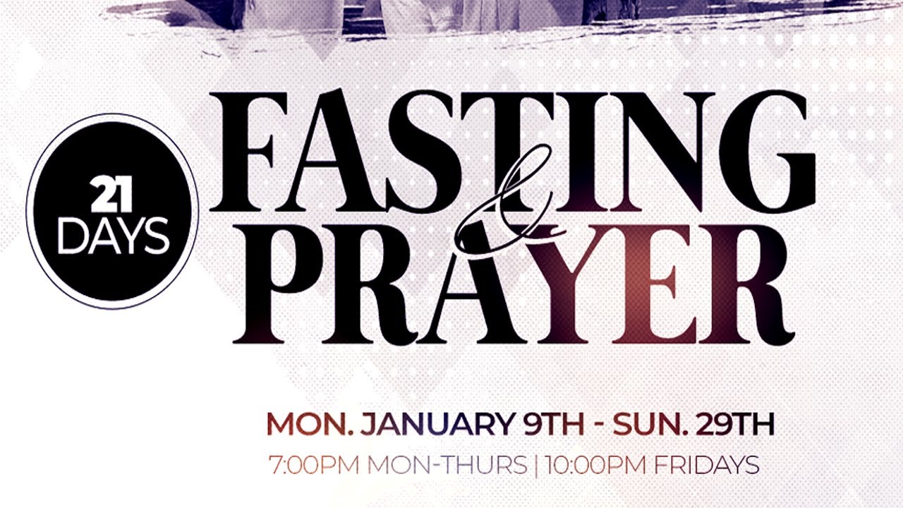 DAY 15 OF 21 DAYS  FASTING & PRAYER | MONDAY, JAN . 23rd, 2023
