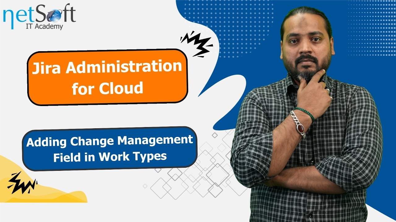 Jira Administration for Cloud - Adding Change Management Field in Work Types - Lab 62