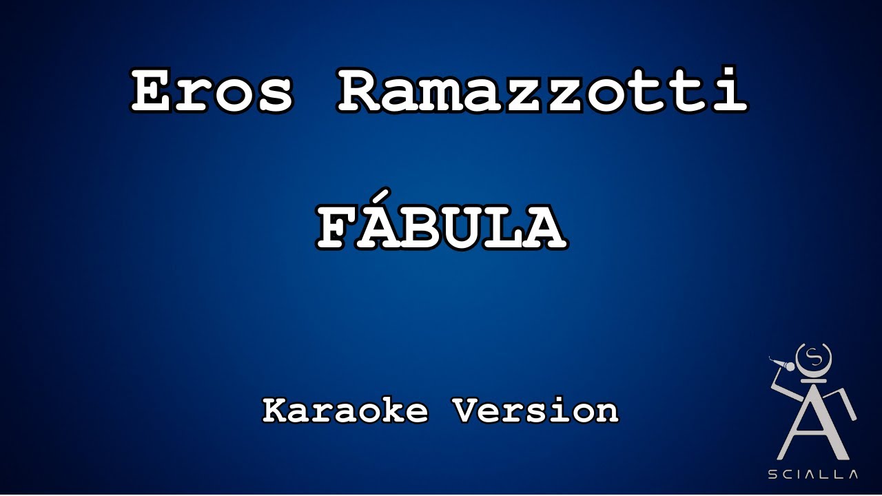 Eros Ramazzotti - Fábula (KARAOKE)