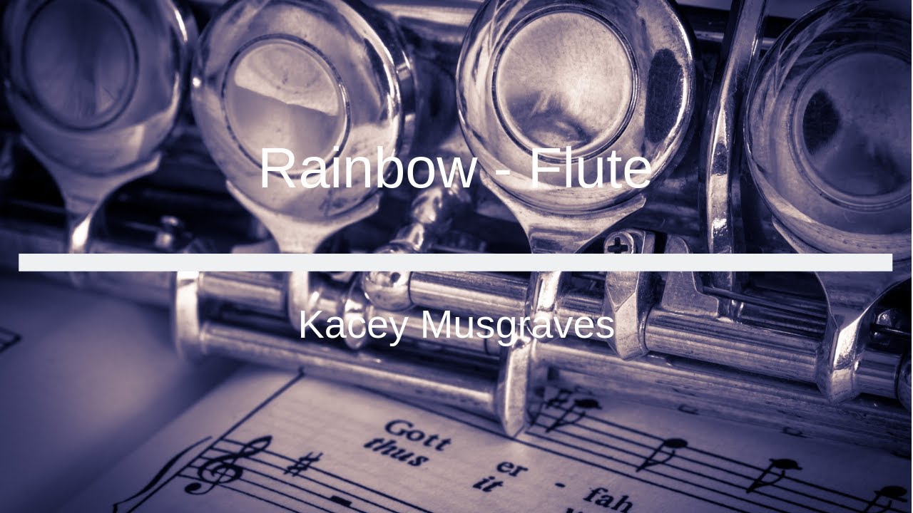 Kacey Musgraves - Rainbow - Flute Sheet Music