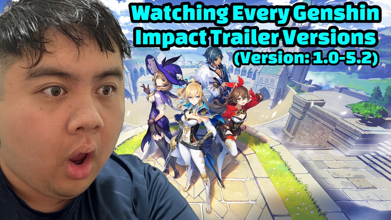 New Genshin Impact Player Reacts to Every Genshin Impact Trailer Version (1.0-5.2)