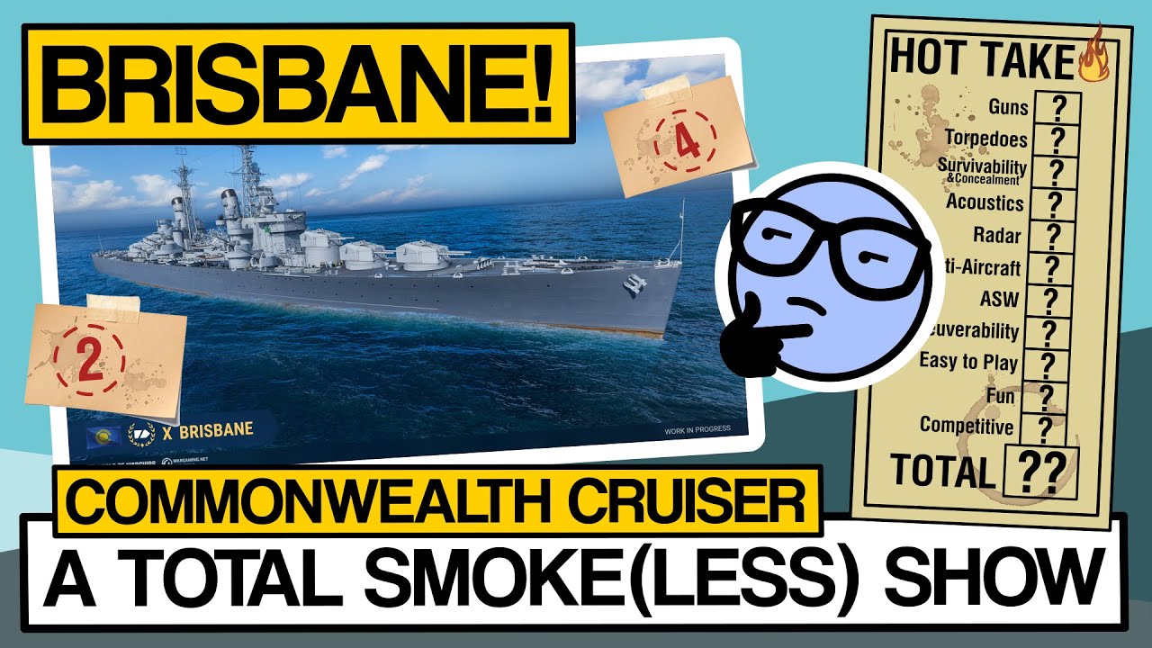 Brisbane Is a Total Smoke(less) Show - World of Warships - Clyde Plays Hot Take E011