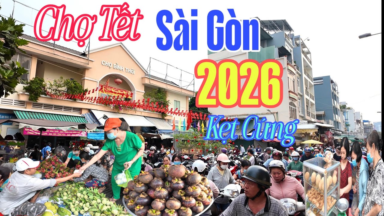 Khủng Khiếp Chợ Tết Sài Gòn /Bất Ngờ Chợ Bình Thới Người Hoa Kẹt Cứng 28 Tết 
