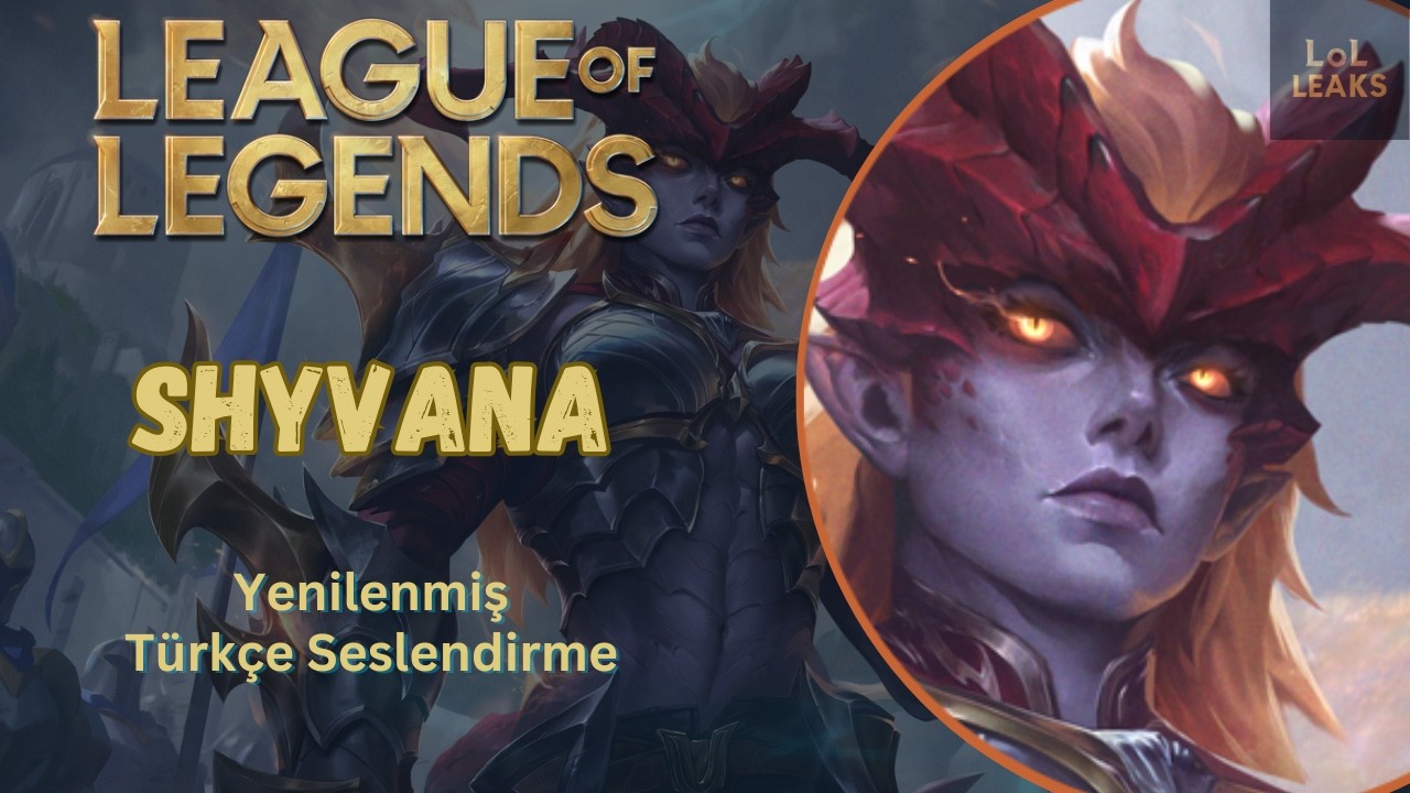 League of Legends │ Shyvana Türkçe Replikleri