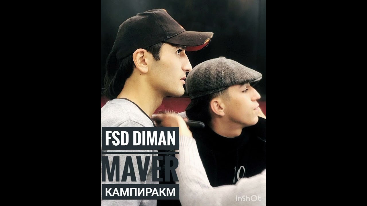 FSD Diman & Maver-_-Кампиракм