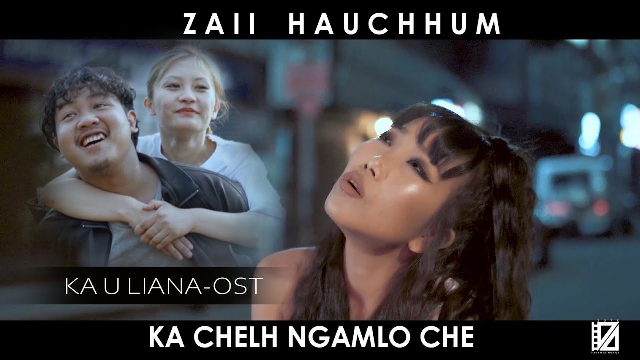 ZAII HAUCHHUM - KA CHELH NGAMLO CHE (OST KA U LIANA)