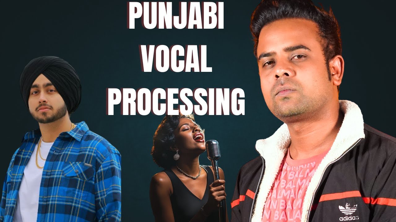 Punjabi Vocal Processing | Vocal Processing Fl Studio | Vocal Mixing