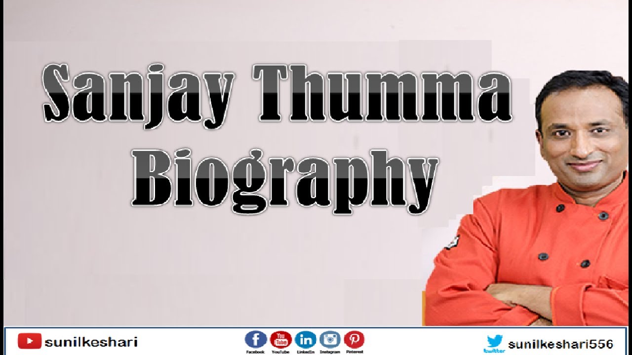 sanjay thumma biography