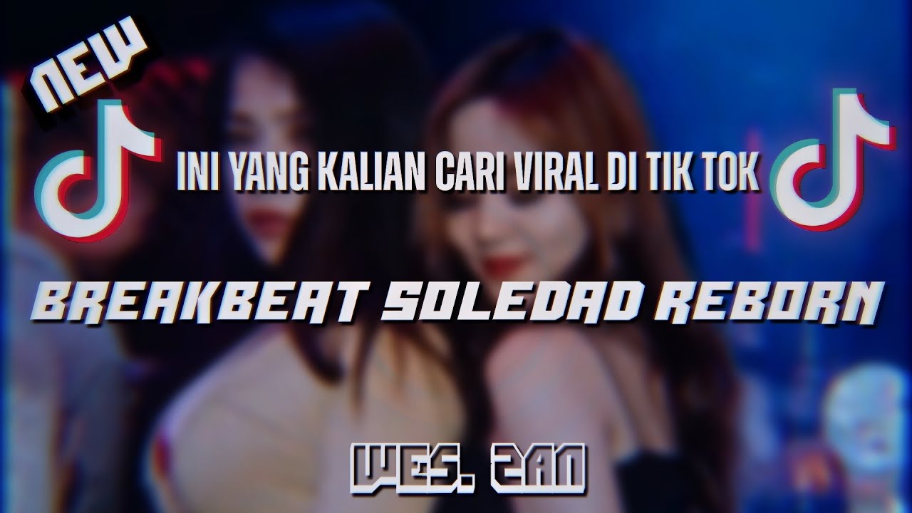 BREAKBEAT SOLEDAD REBORN [ RR ] TERBARU 2025_2020_[ WES. ZAN ]