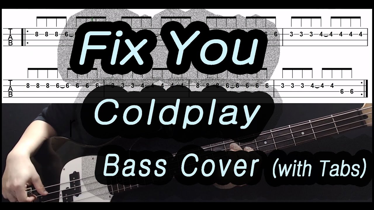 Coldplay - Fix you (Bass cover with tabs 209)