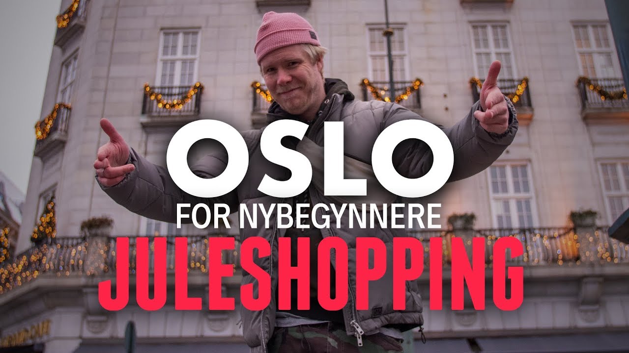 Oslo for nybegynnere: Juleshopping