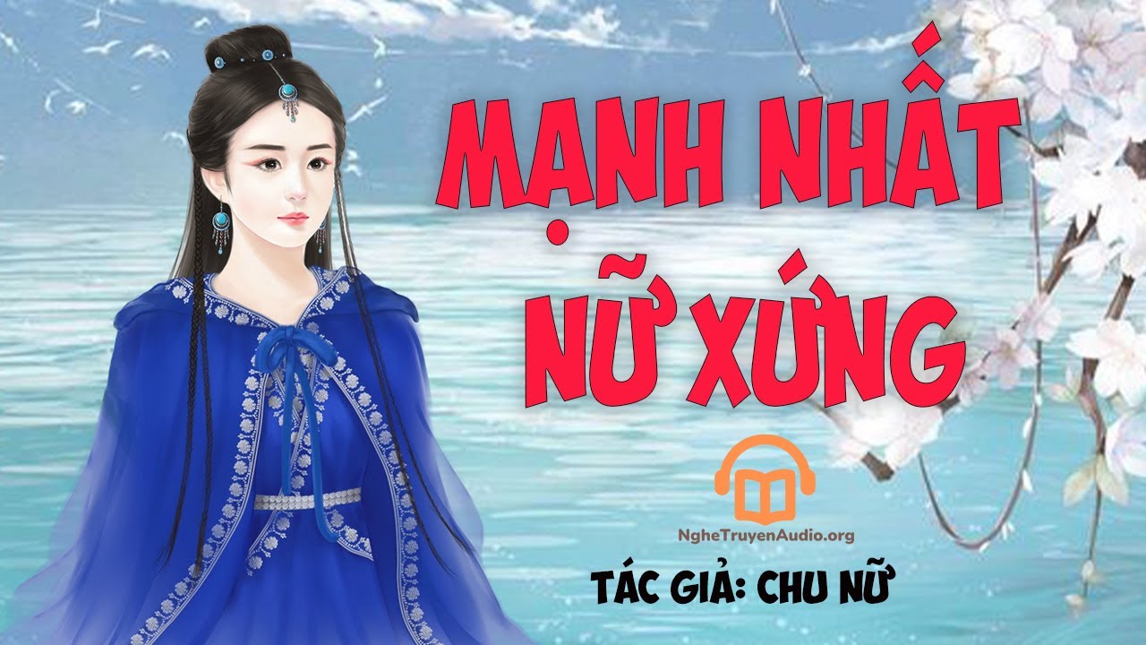 Giới Thiệu Truyện: Mạnh Nhất Nữ Xứng ( link trong mô tả)