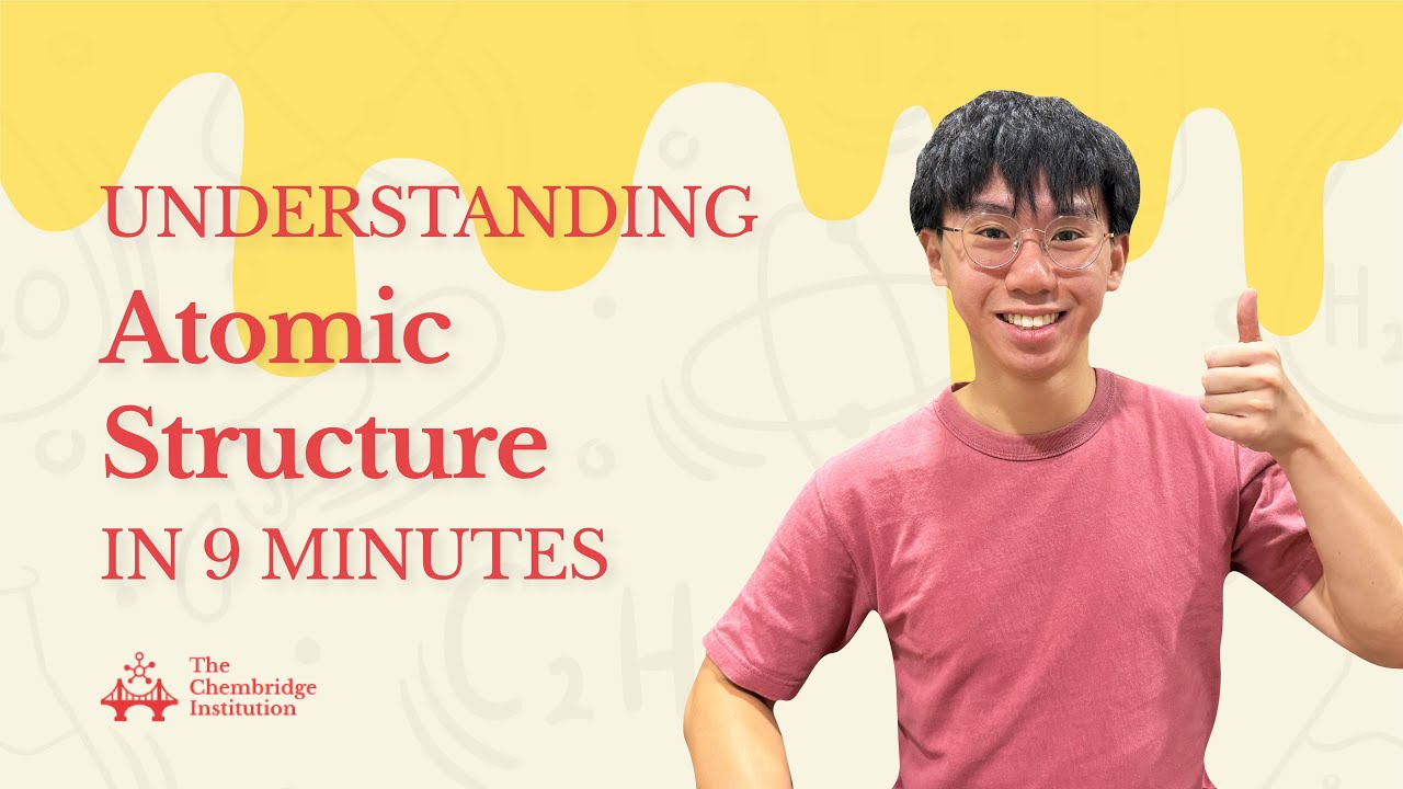 Atomic Structure l Explained in 9 Minutes | O Level/IP | CAMBRIDGE UNI GRADUATE