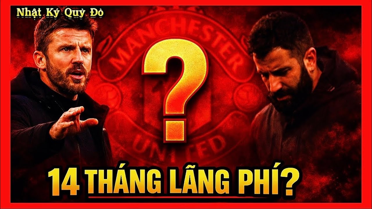 Michael Carrick hồi sinh Manchester United: 14 tháng Amorim lãng phí điều gì?