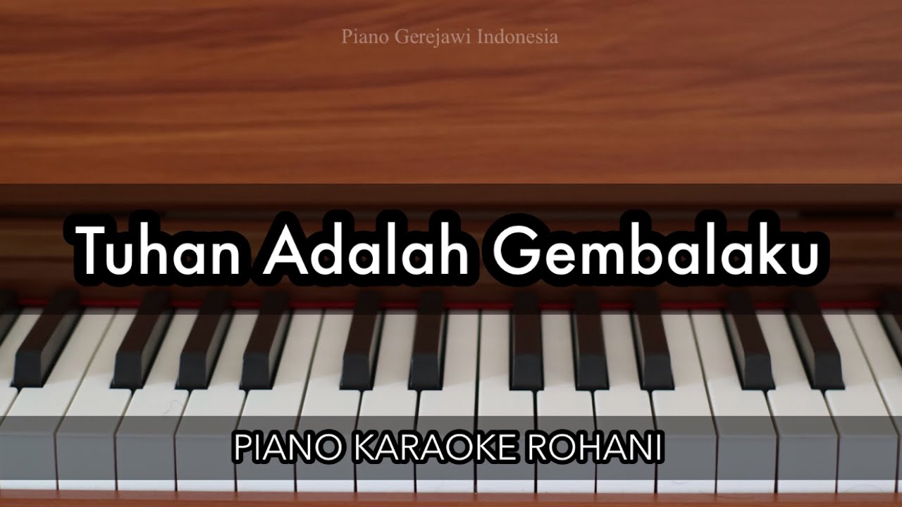 Tuhan Adalah Gembalaku (Mazmur 23) | Piano Karaoke Rohani