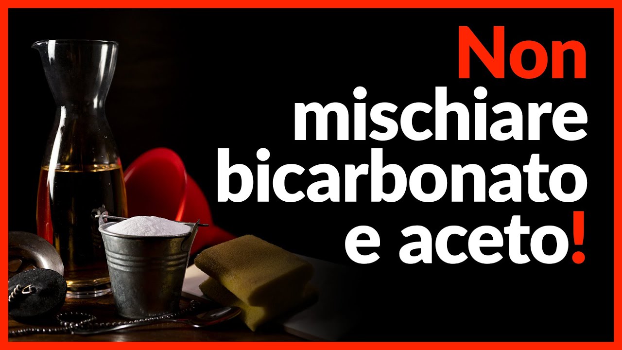 NON mischiare ACETO e BICARBONATO per Pulire Casa e Sturare il Lavandino