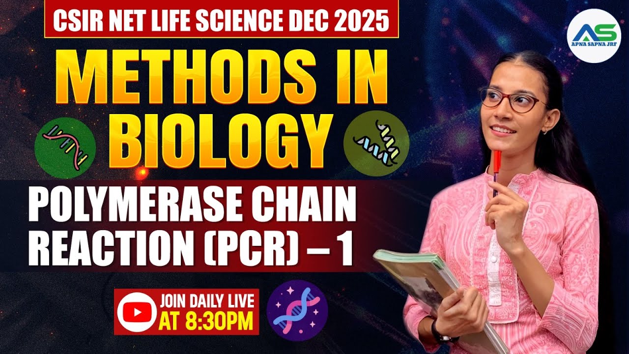 Polymerase chain reaction 1 | METHODS IN BIOLOGY | CSIR-NET LIFESCIENCE DEC 2025 