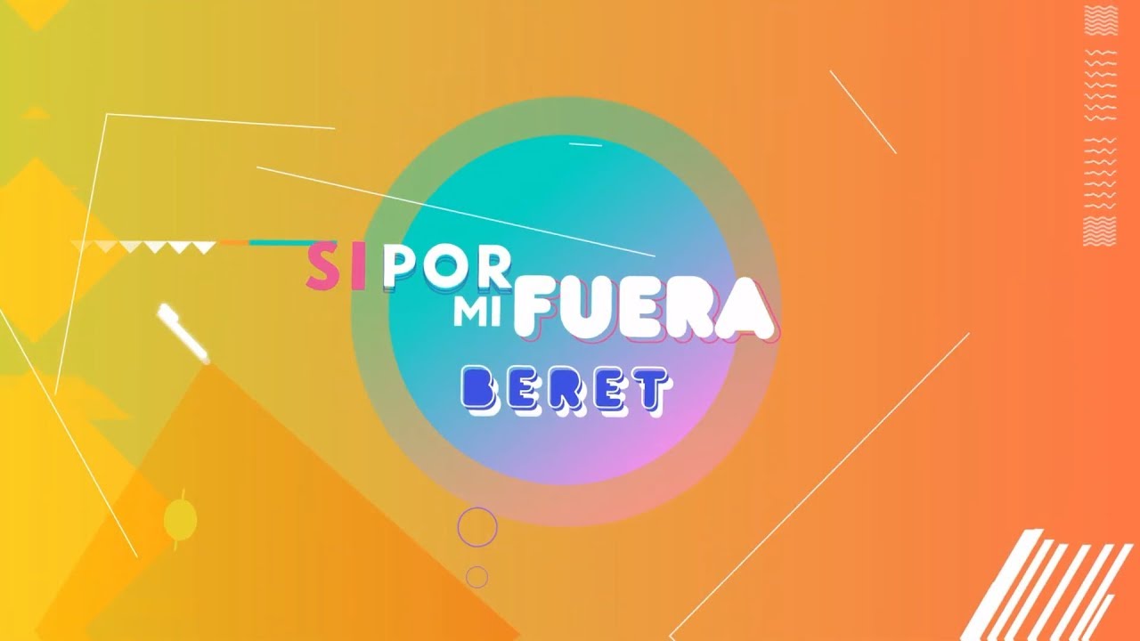 Beret - Si por mi fuera (Lyric Video)