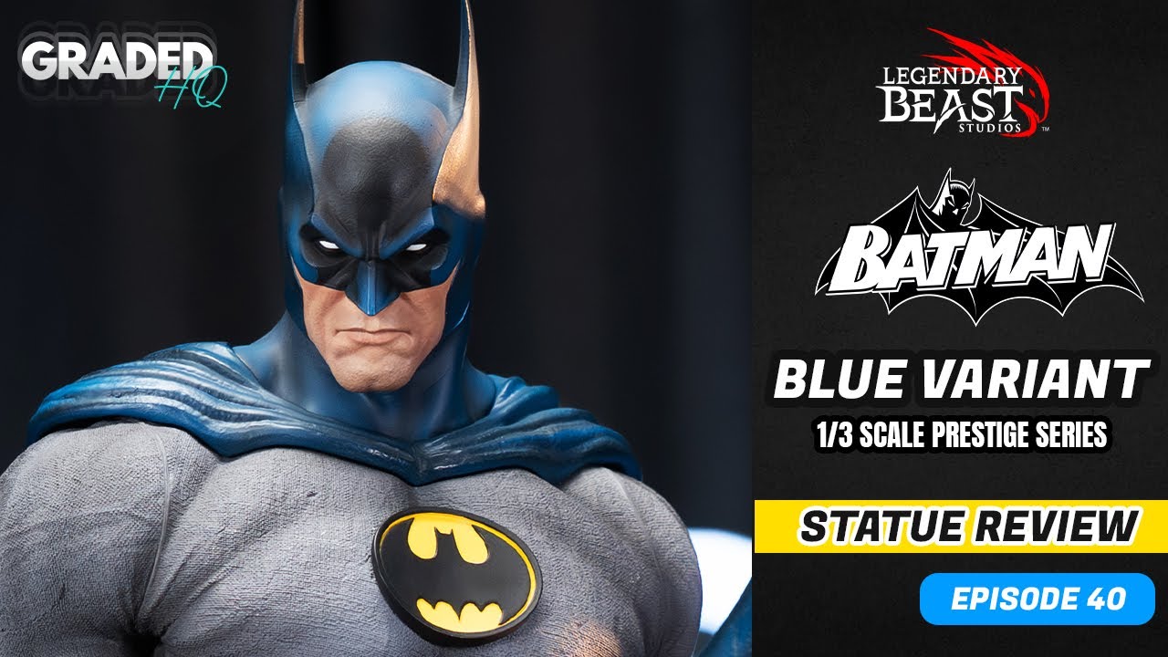 Batman Blue Variant by Legendary Beast Studios 1/3 Scale | Unboxing, Review, Graded | Episode 40