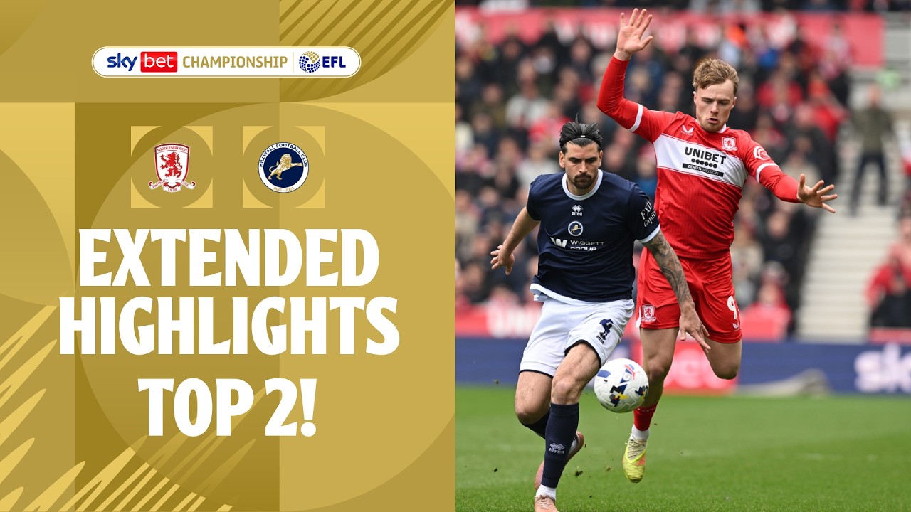 TOP 2! | Middlesbrough v Millwall extended highlights