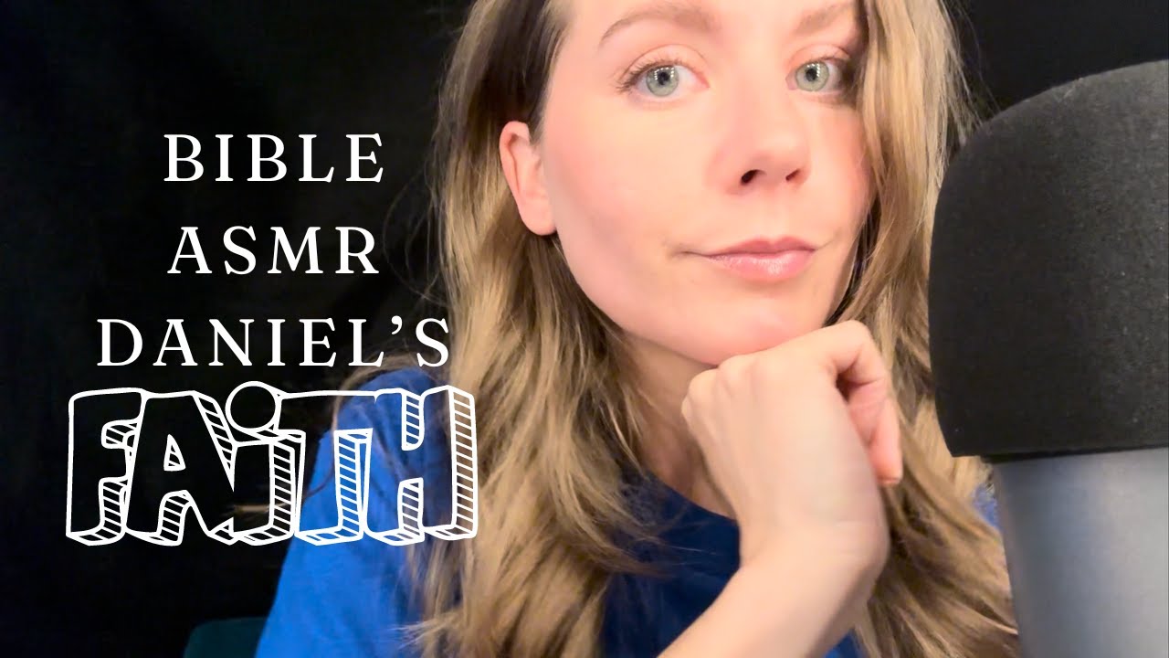 Christian ASMR | Daniel's Faithfulness and Favor | Chapters 1-2