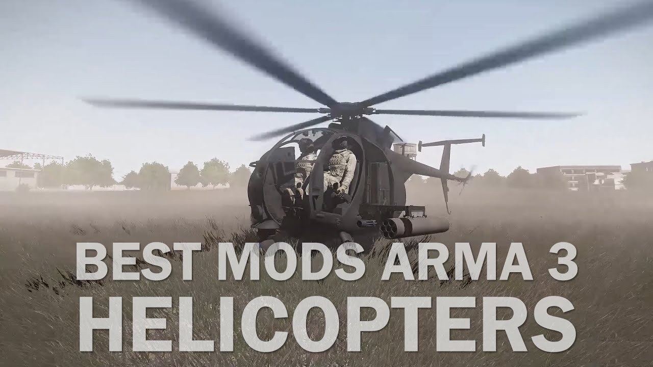Best mods helicopter Arma 3