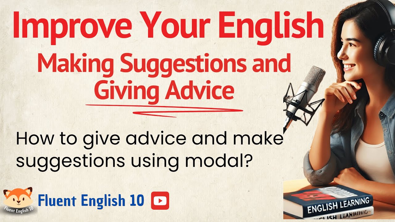 Talking About Making Suggestions and Giving Advice | Improve Your English