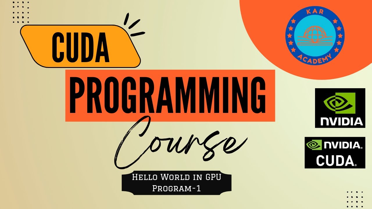 CUDA Programming | Hello World | Lecture 1
