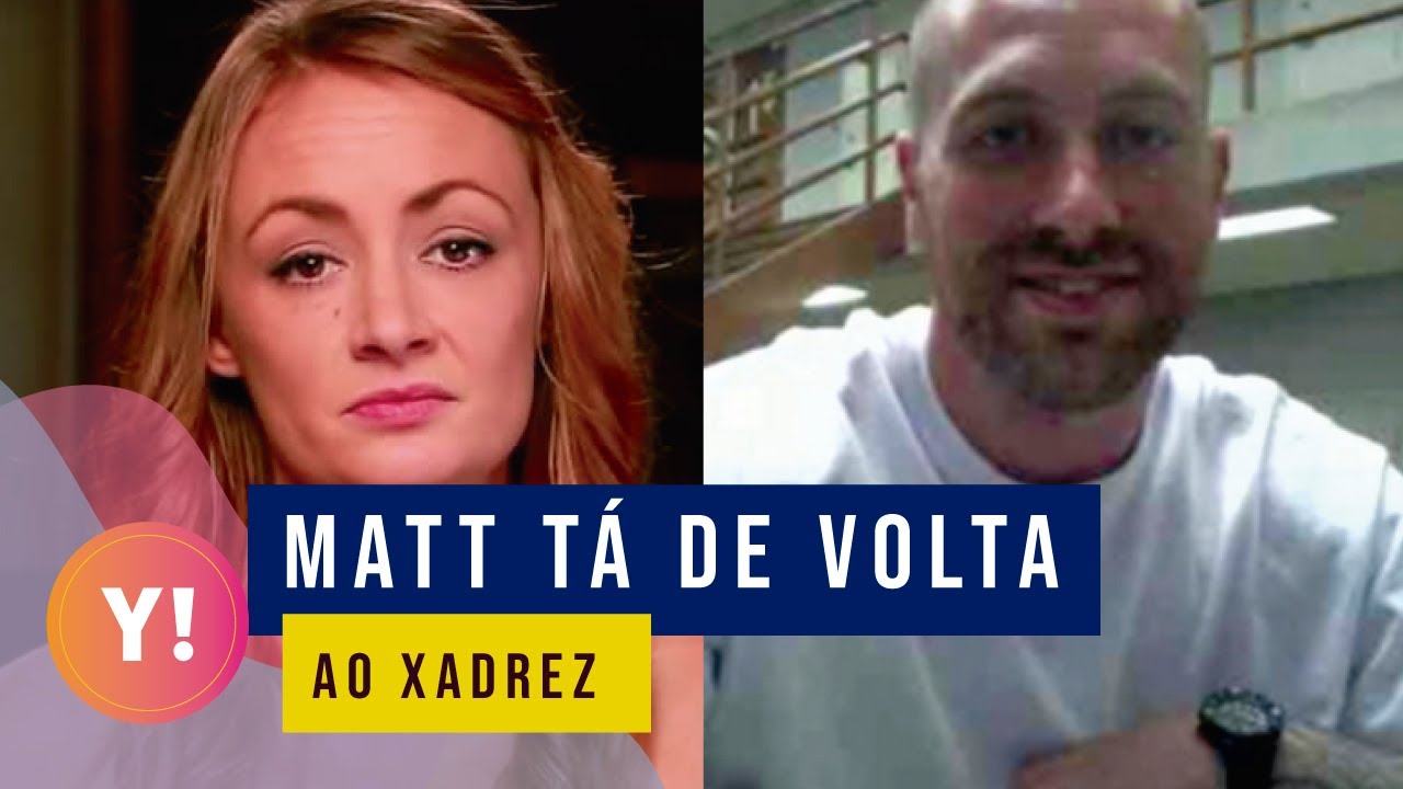 MATT É CONDENADO A 37 ANOS NO XADREZ; VEJA O HISTÓRICO DELE | AMOR FORA DAS GRADES