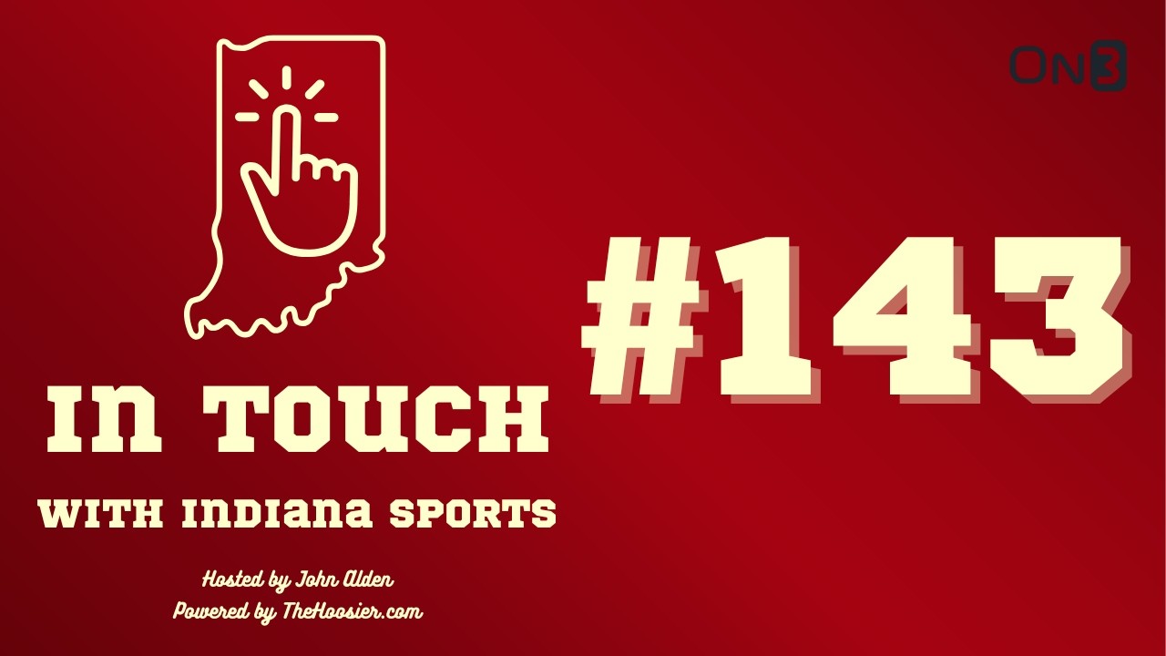 In Touch with Indiana Sports - Episode #143 (feat. Alec Lasley)