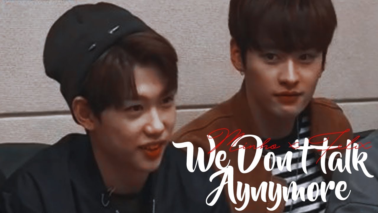 we dont talk anymore- MinLix