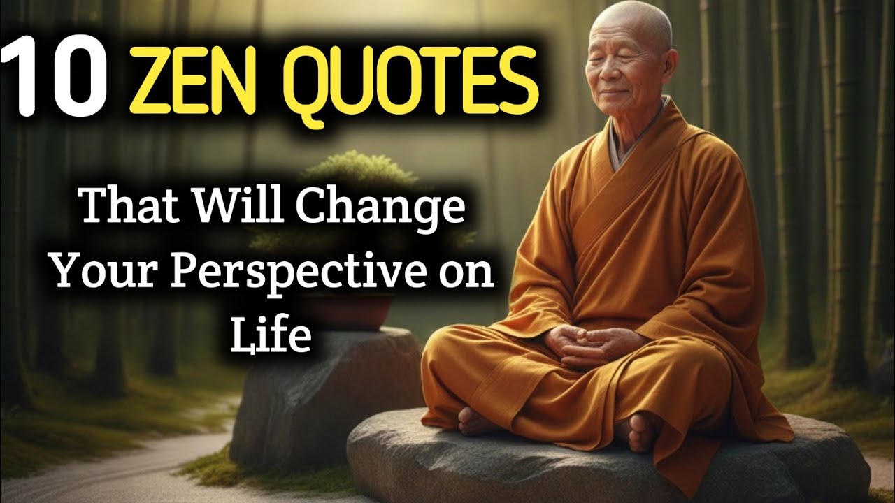 10 Zen Quotes That Will Change Your Perspective on Life