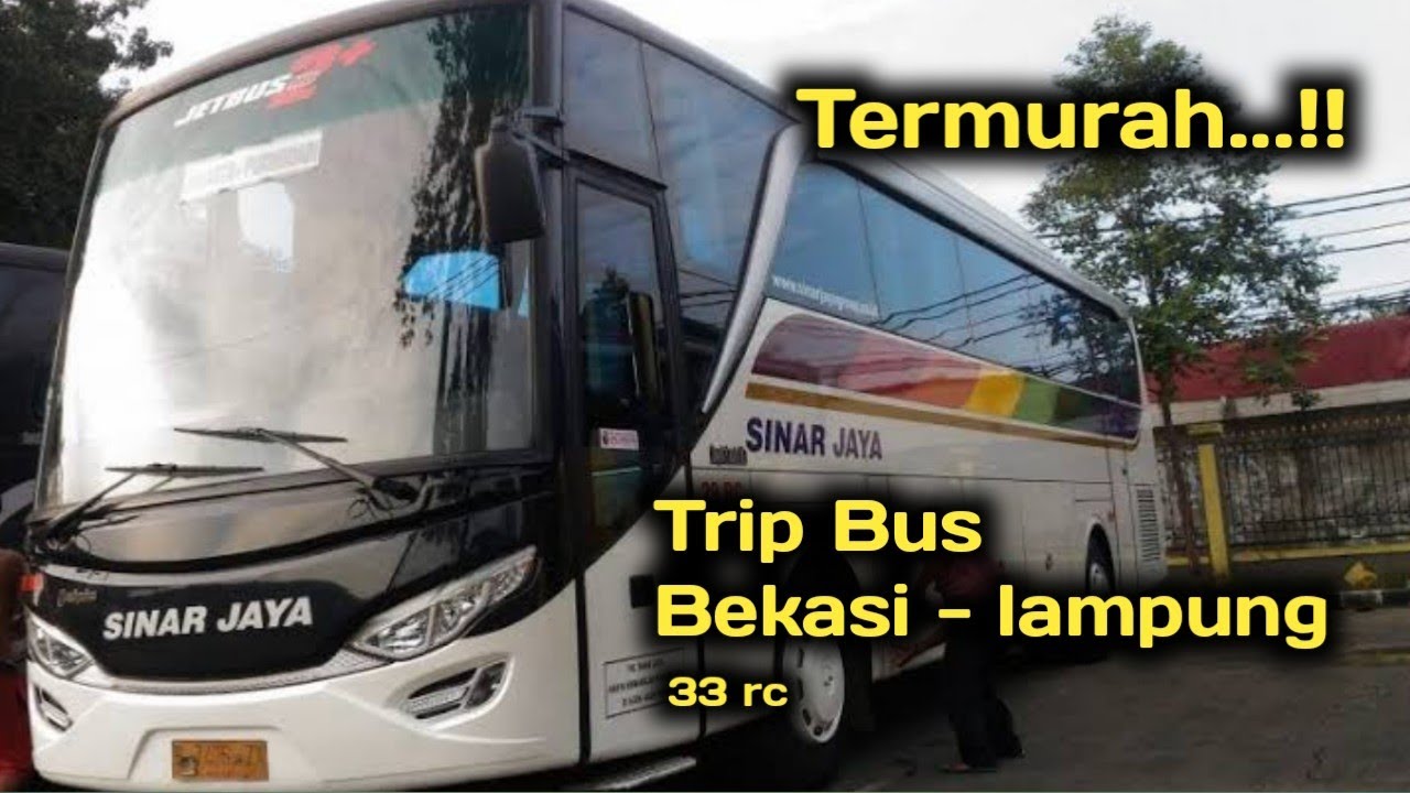 Trip Bus Sinar jaya Bekasi - Lampung termurah | Bus Bekasi - Pringsewu termurah